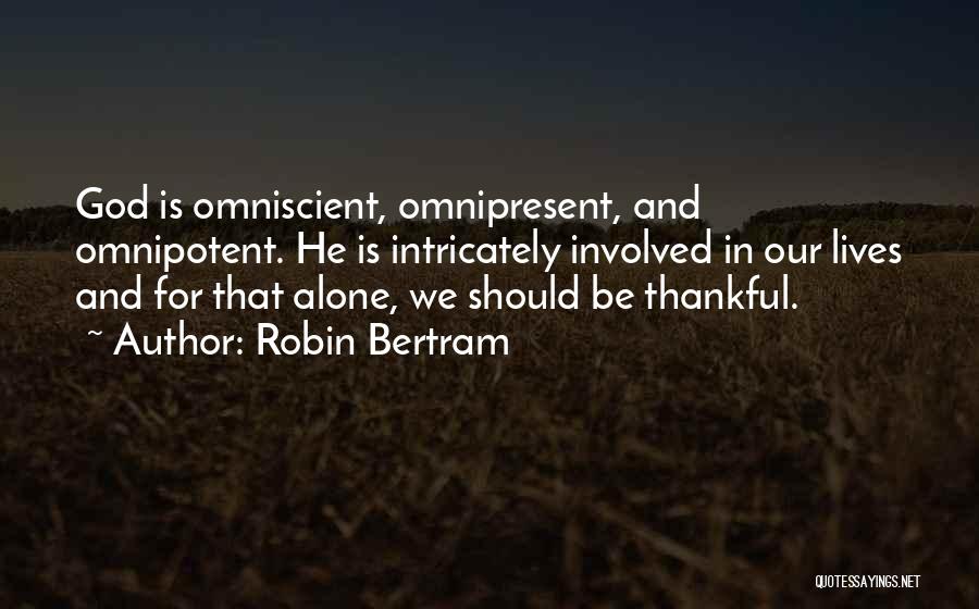 Omniscient Quotes By Robin Bertram