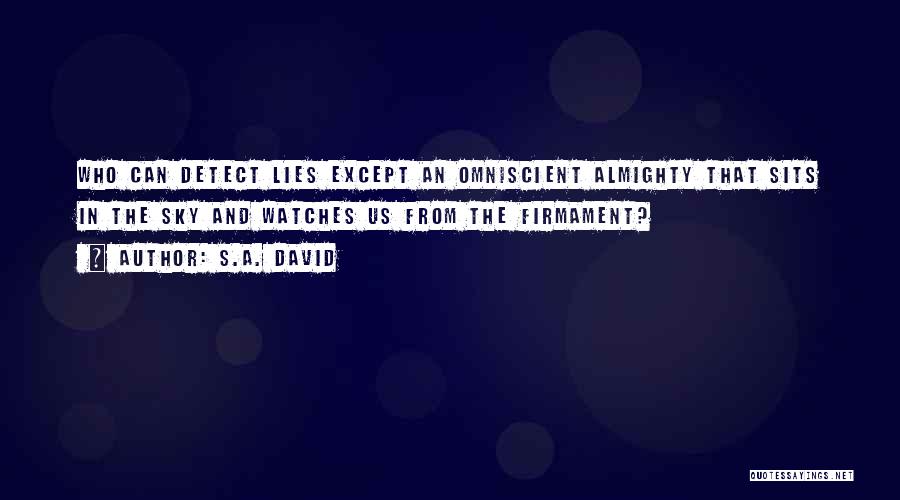 Omniscient Quotes By S.A. David