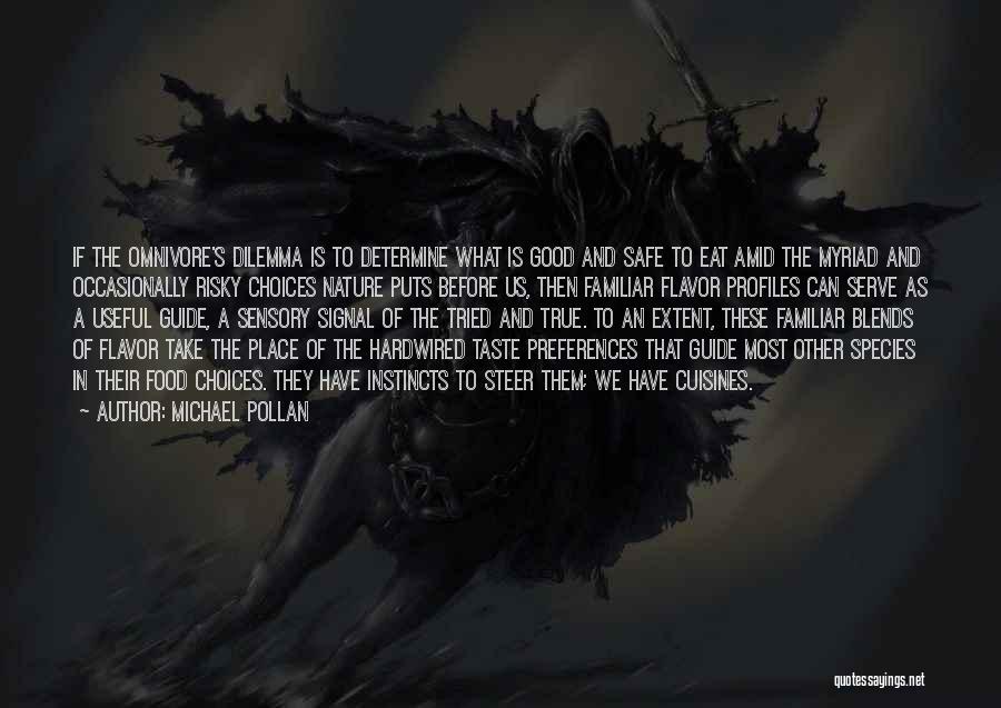 Omnivore's Dilemma Quotes By Michael Pollan