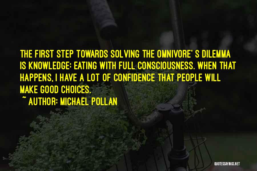 Omnivore's Dilemma Quotes By Michael Pollan