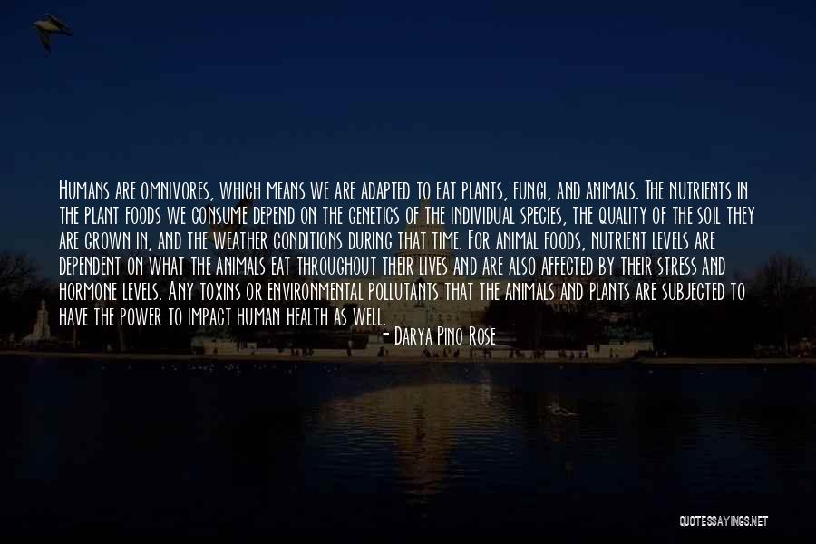 Omnivores Quotes By Darya Pino Rose Omnivores Quotes By Darya Pino Rose
