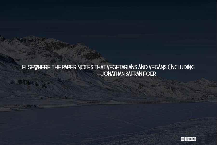 Omnivores Quotes By Jonathan Safran Foer Omnivores Quotes By Jonathan Safran Foer