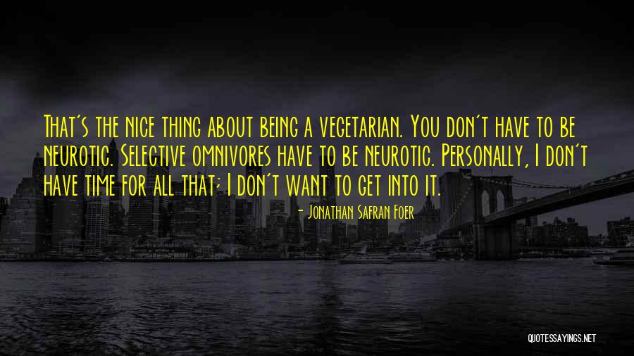 Omnivores Quotes By Jonathan Safran Foer Omnivores Quotes By Jonathan Safran Foer