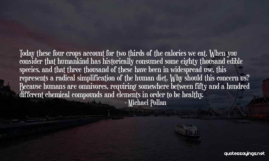 Omnivores Quotes By Michael Pollan Omnivores Quotes By Michael Pollan