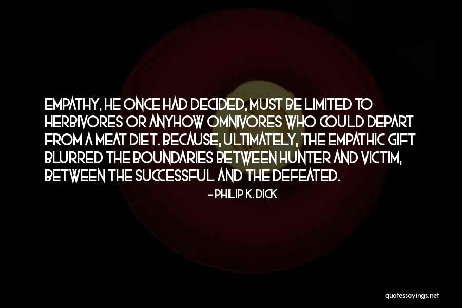 Omnivores Quotes By Philip K. Dick Omnivores Quotes By Philip K. Dick