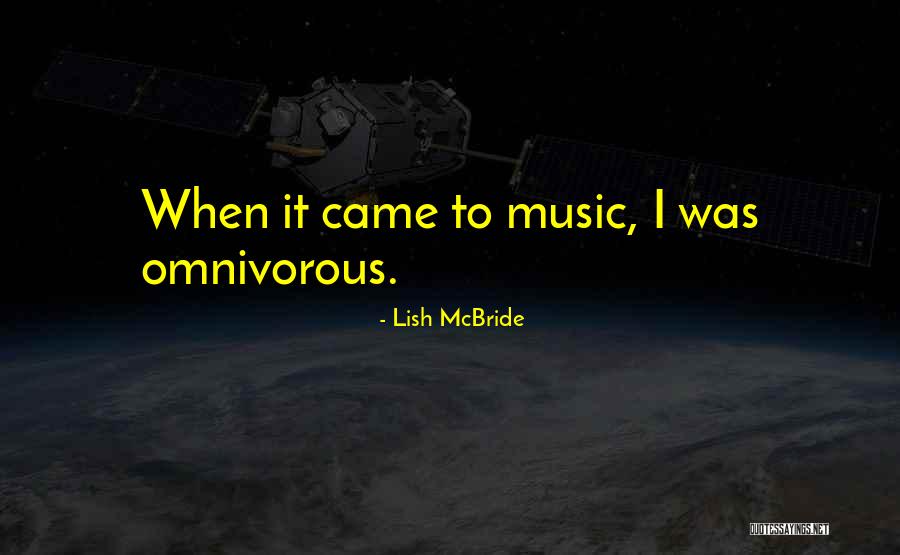 Omnivorous Quotes By Lish McBride Omnivorous Quotes By Lish McBride