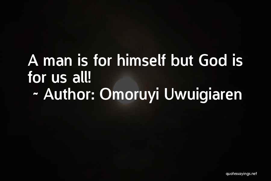 Omoruyi Uwuigiaren Quotes 806802