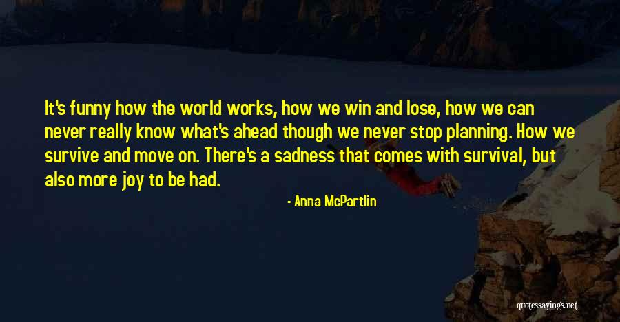 Omoteleuto Quotes By Anna McPartlin Omoteleuto Quotes By Anna McPartlin