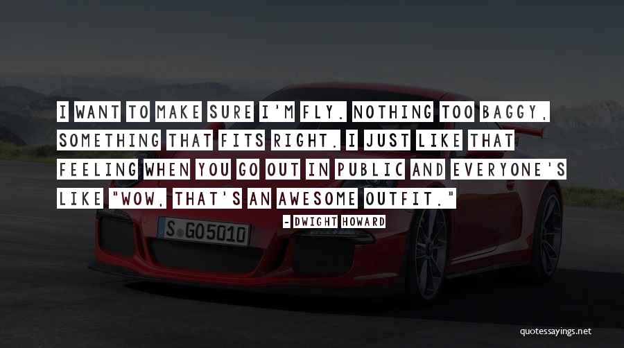 Omu Resort Quotes By Dwight Howard