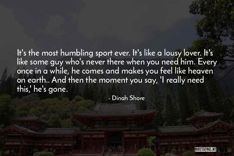Omul Furnica Quotes By Dinah Shore Omul Furnica Quotes By Dinah Shore