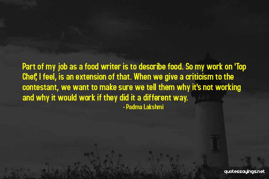 Omul Paianjen Quotes By Padma Lakshmi