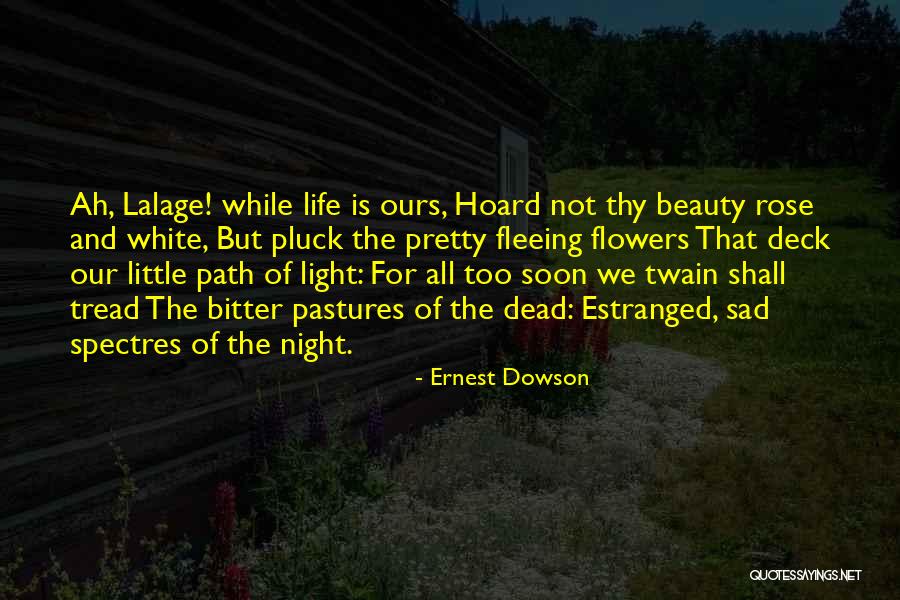 Omurchu Video Quotes By Ernest Dowson Omurchu Video Quotes By Ernest Dowson