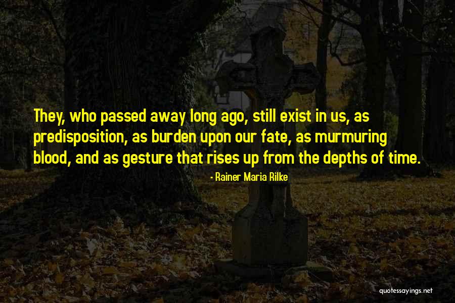 Omuro Sundries Quotes By Rainer Maria Rilke Omuro Sundries Quotes By Rainer Maria Rilke