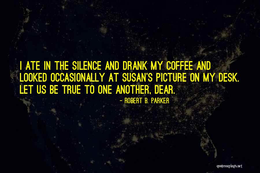 Omuz Kaslari Quotes By Robert B. Parker Omuz Kaslari Quotes By Robert B. Parker