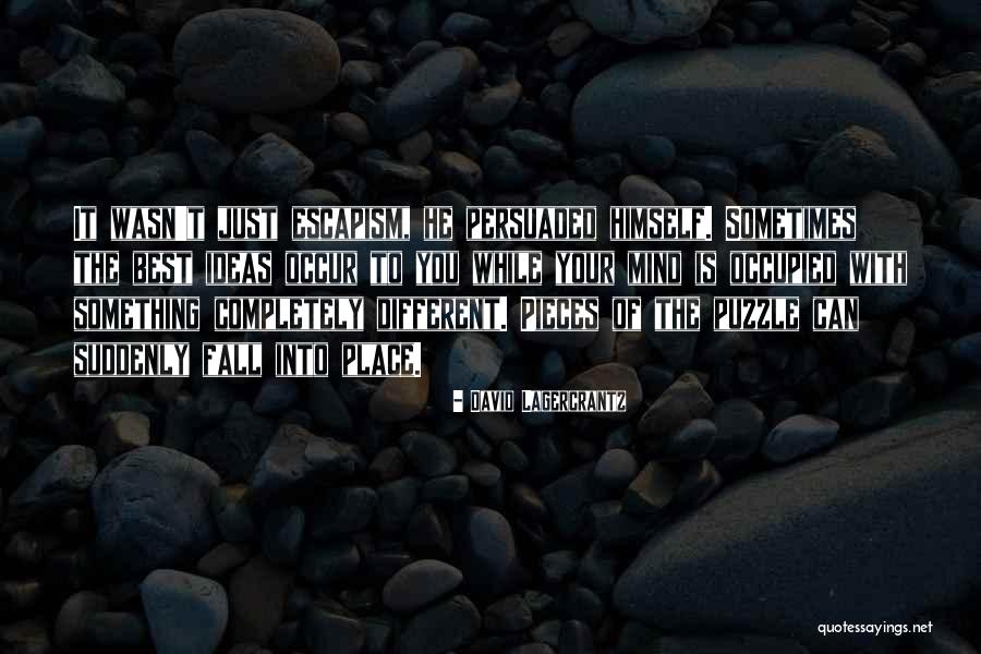 Omwillen Quotes By David Lagercrantz Omwillen Quotes By David Lagercrantz