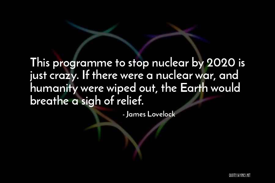 On 2020 Quotes By James Lovelock On 2020 Quotes By James Lovelock