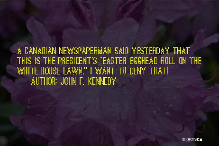 On A Roll Quotes By John F. Kennedy