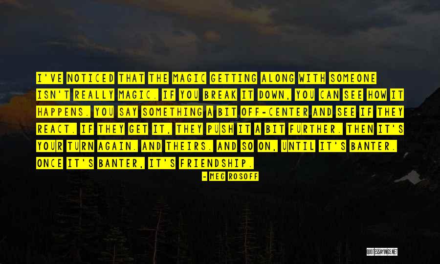 On And Off Friendship Quotes By Meg Rosoff On And Off Friendship Quotes By Meg Rosoff