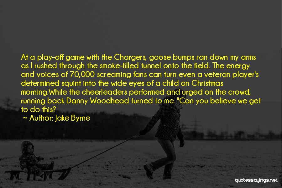 On And Off The Field Quotes By Jake Byrne