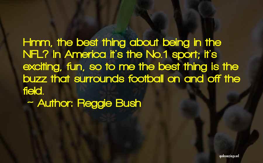 On And Off The Field Quotes By Reggie Bush