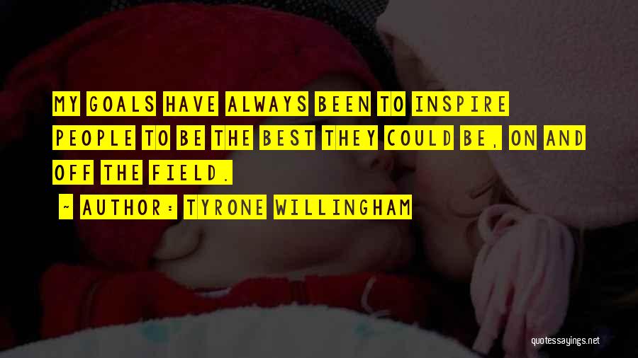 On And Off The Field Quotes By Tyrone Willingham