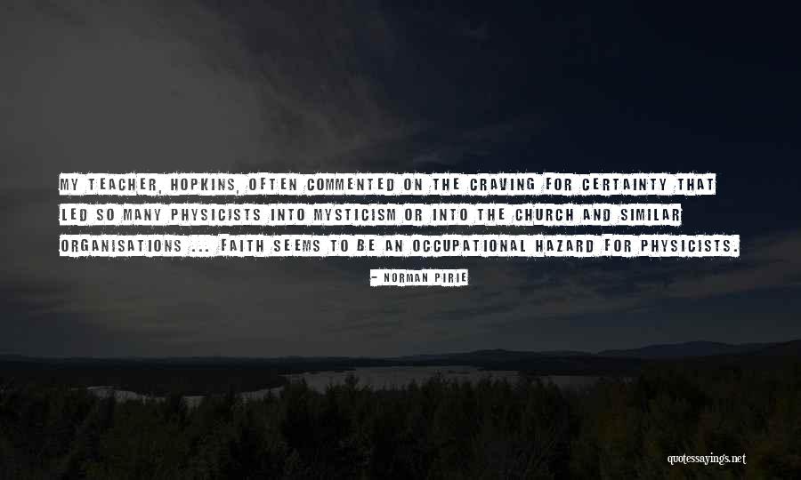 On Certainty Quotes By Norman Pirie On Certainty Quotes By Norman Pirie