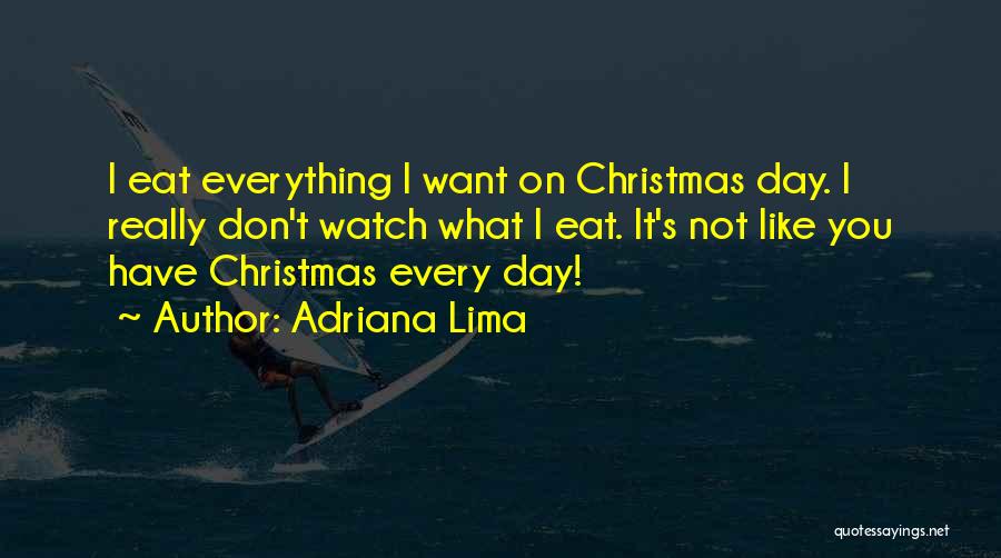 On Christmas Day Quotes By Adriana Lima