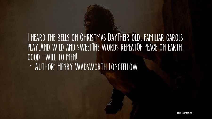 On Christmas Day Quotes By Henry Wadsworth Longfellow