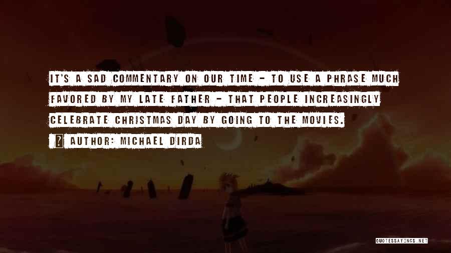 On Christmas Day Quotes By Michael Dirda