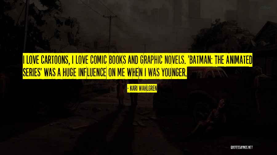 On Comic Books Quotes By Kari Wahlgren On Comic Books Quotes By Kari Wahlgren