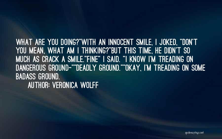 On Deadly Ground Quotes By Veronica Wolff
