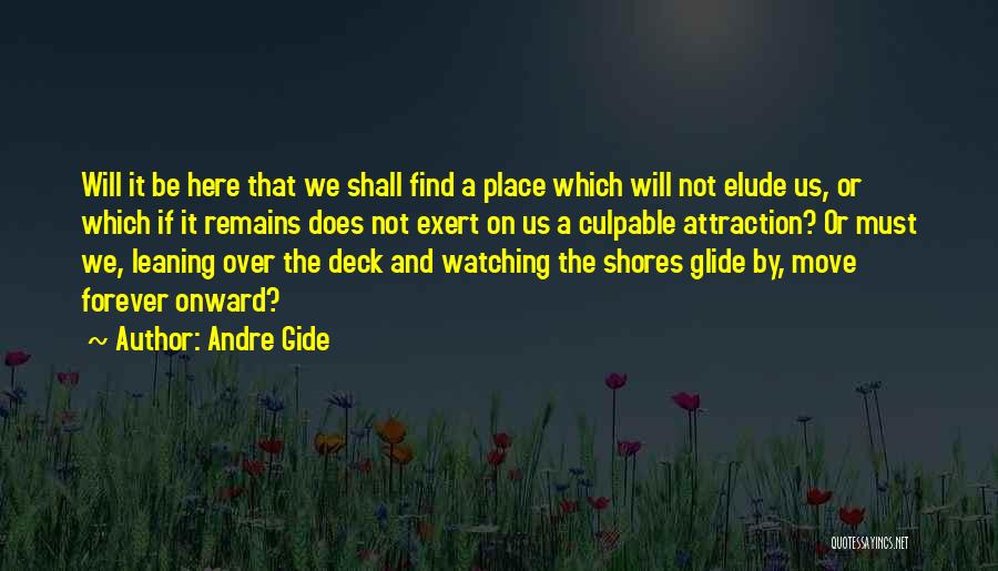 On Deck Quotes By Andre Gide