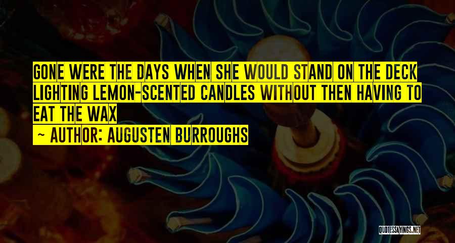 On Deck Quotes By Augusten Burroughs