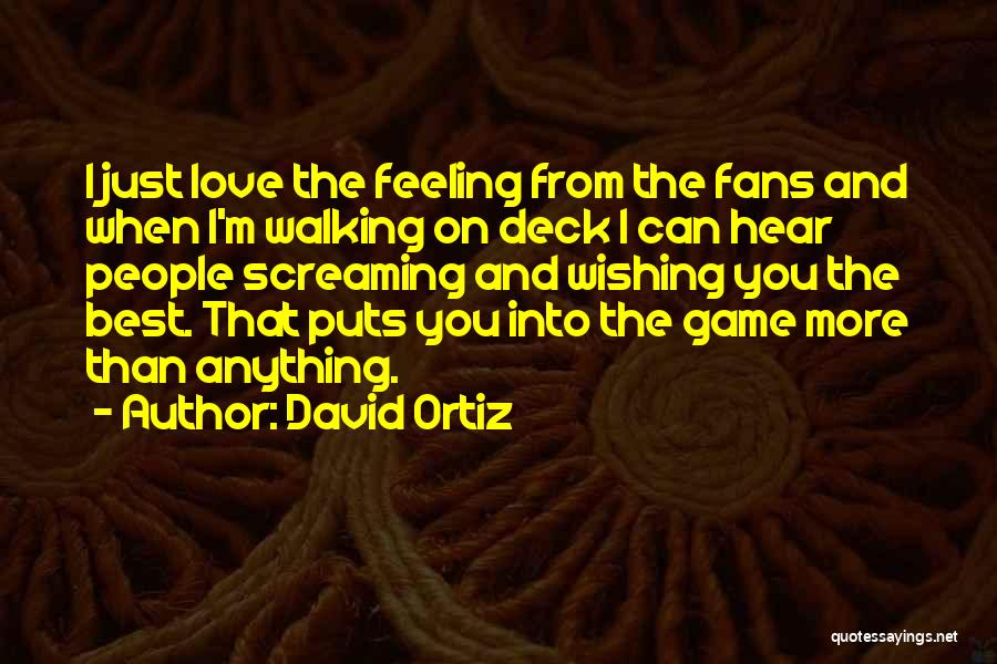 On Deck Quotes By David Ortiz