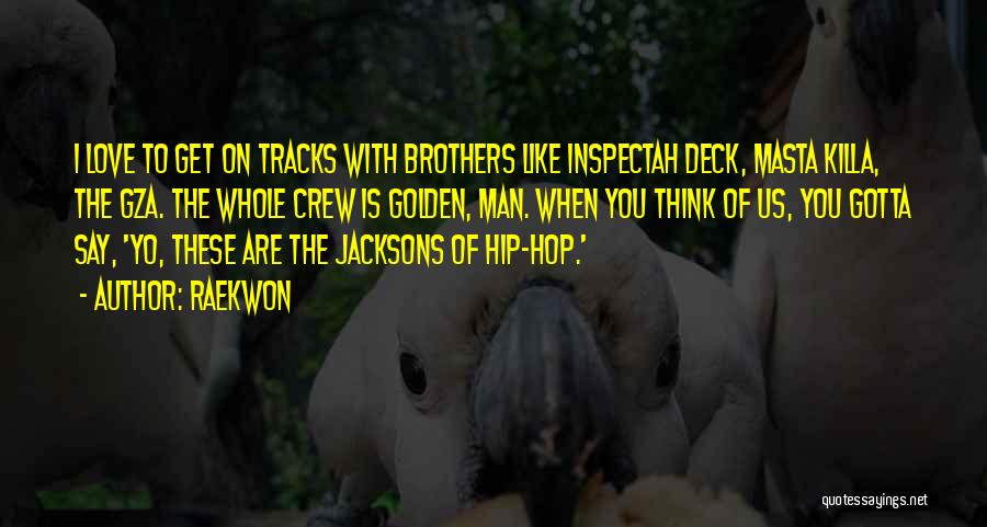 On Deck Quotes By Raekwon