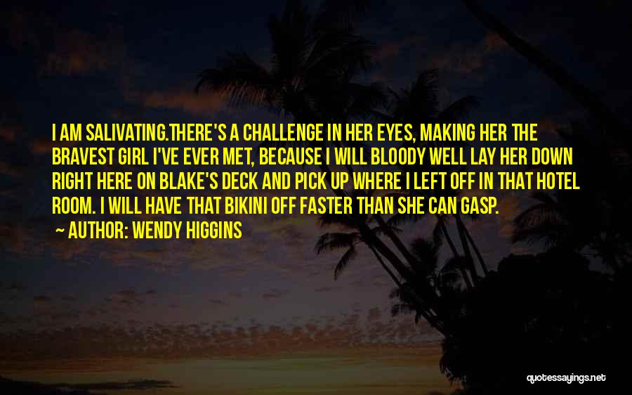 On Deck Quotes By Wendy Higgins