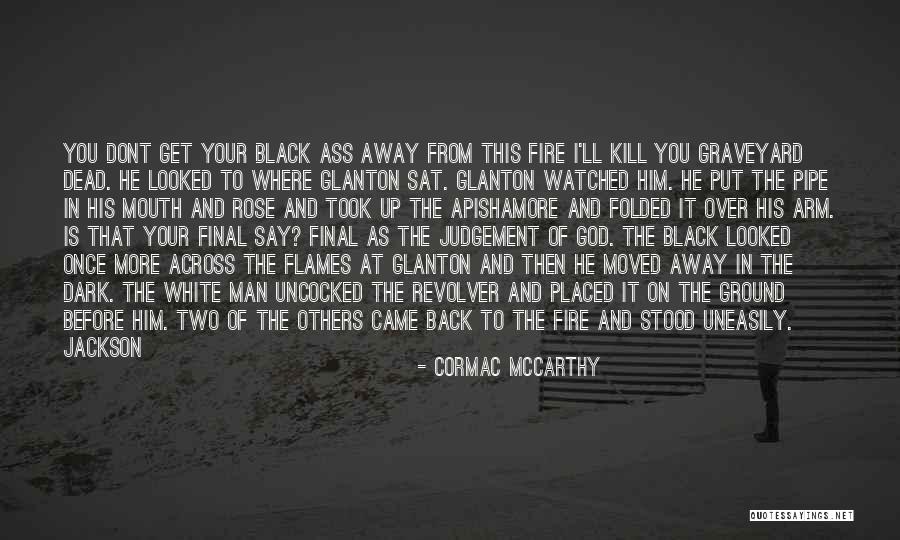 On Dont Quotes By Cormac McCarthy On Dont Quotes By Cormac McCarthy