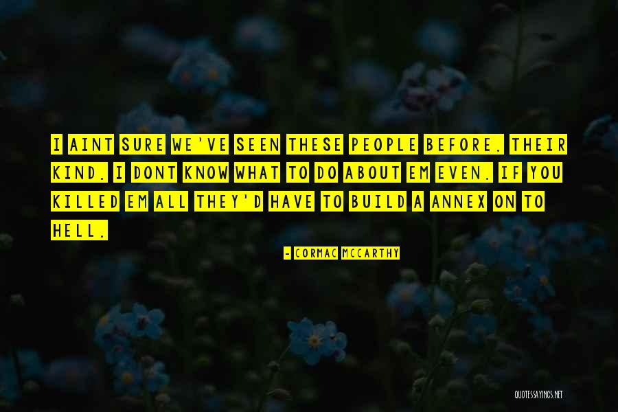 On Dont Quotes By Cormac McCarthy On Dont Quotes By Cormac McCarthy