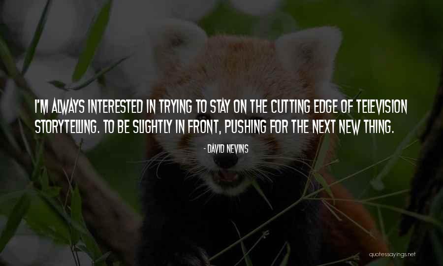 On Edge Quotes By David Nevins On Edge Quotes By David Nevins