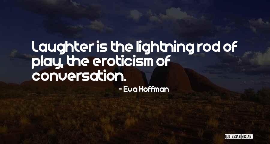 On Eroticism Quotes By Eva Hoffman On Eroticism Quotes By Eva Hoffman