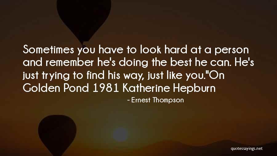 On Golden Pond Quotes By Ernest Thompson On Golden Pond Quotes By Ernest Thompson