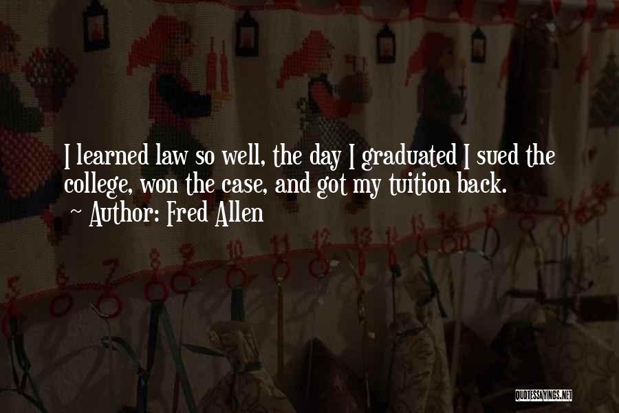 On Graduation Day Quotes By Fred Allen