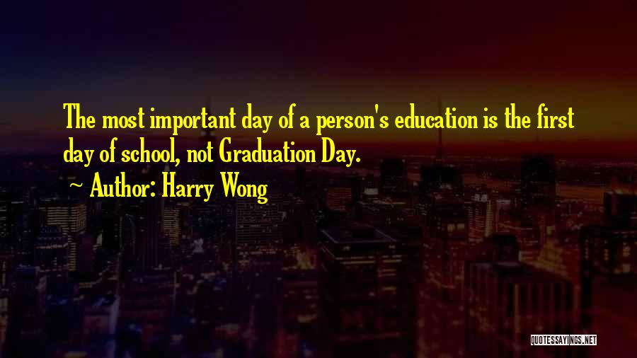 On Graduation Day Quotes By Harry Wong