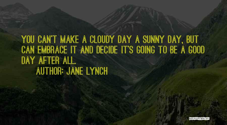 On Graduation Day Quotes By Jane Lynch