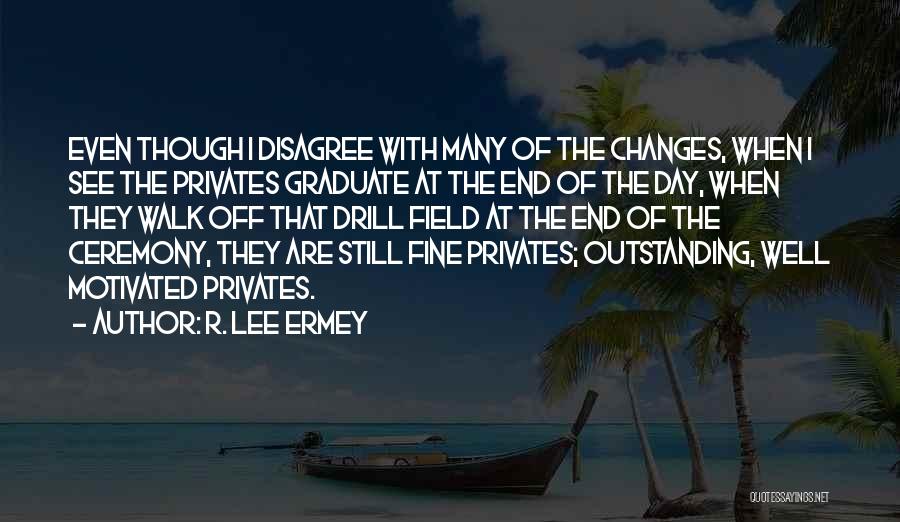 On Graduation Day Quotes By R. Lee Ermey