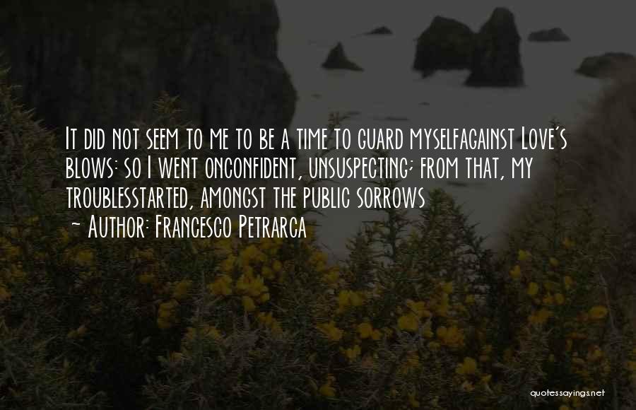 On Guard Quotes By Francesco Petrarca