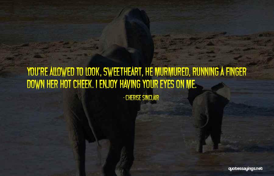 On Her Knees Quotes By Cherise Sinclair
