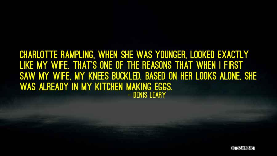 On Her Knees Quotes By Denis Leary