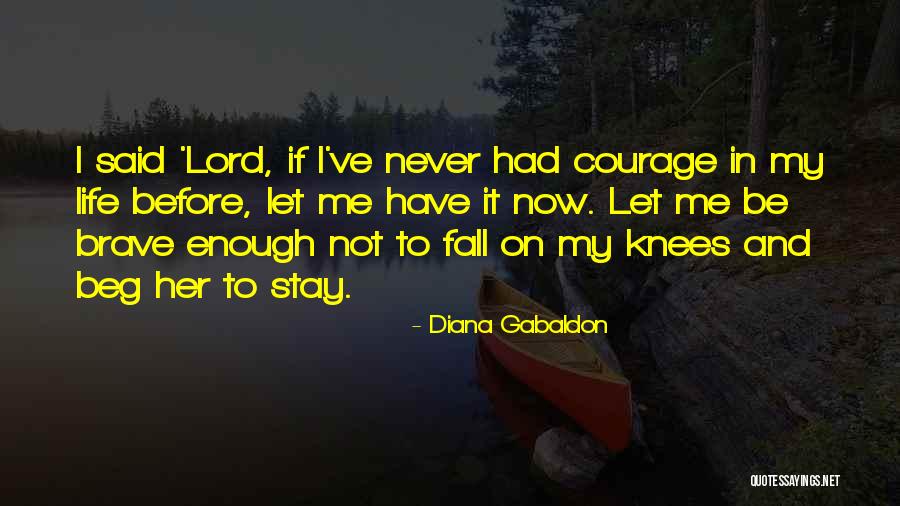 On Her Knees Quotes By Diana Gabaldon