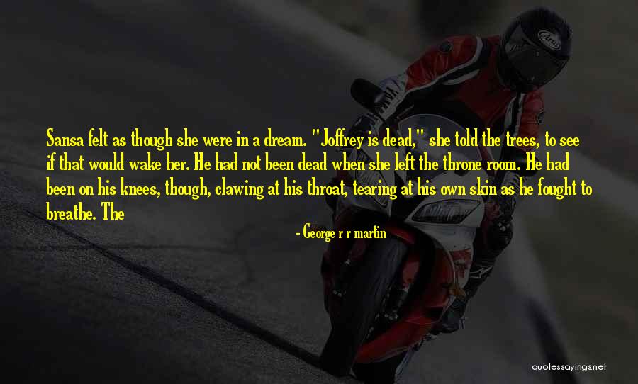 On Her Knees Quotes By George R R Martin